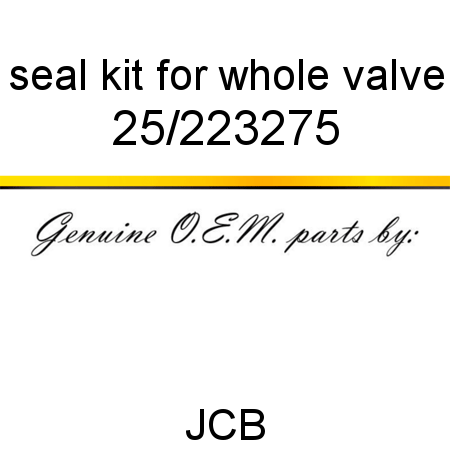 seal kit for, whole valve 25/223275
