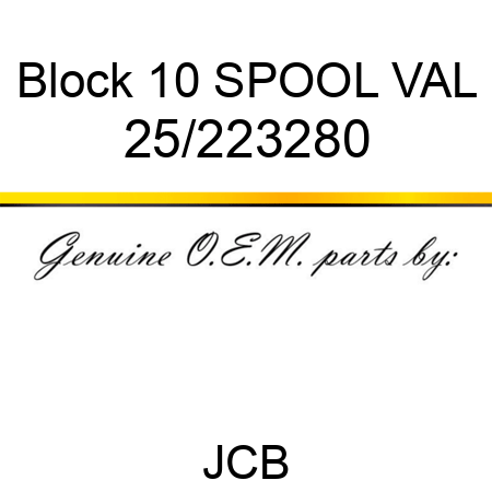 Block 10 SPOOL VAL 25/223280