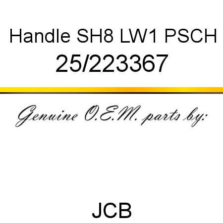 Handle, SH8 LW1 PSCH 25/223367