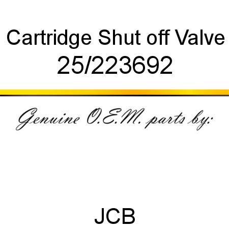 Cartridge, Shut off Valve 25/223692