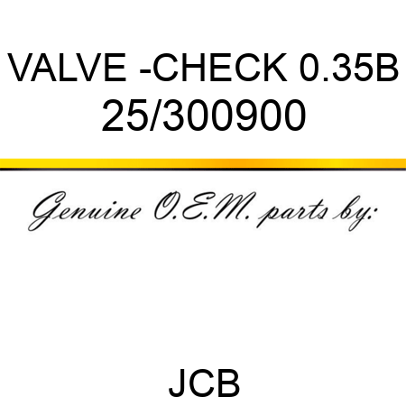 VALVE -CHECK 0.35B 25/300900