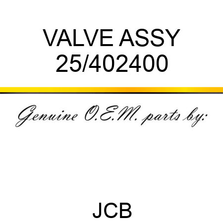 VALVE ASSY 25/402400