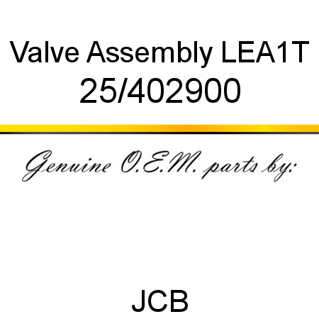 Valve, Assembly, L,E,A1,T 25/402900