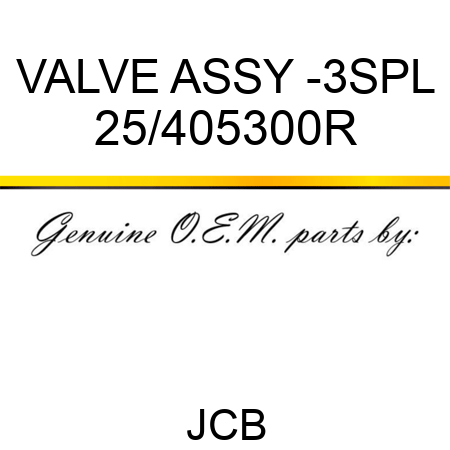 VALVE ASSY -3SPL 25/405300R