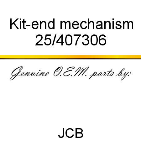 Kit-end mechanism 25/407306