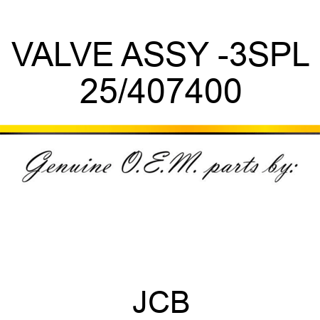 VALVE ASSY -3SPL 25/407400