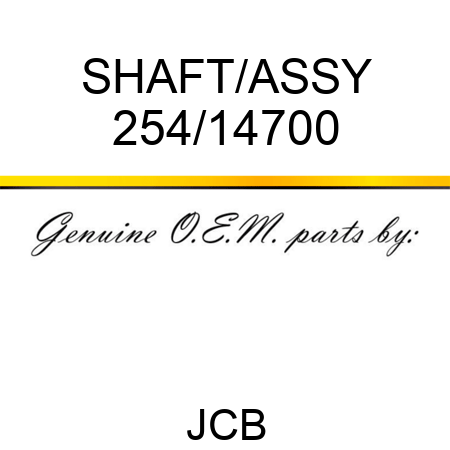 SHAFT/ASSY 254/14700