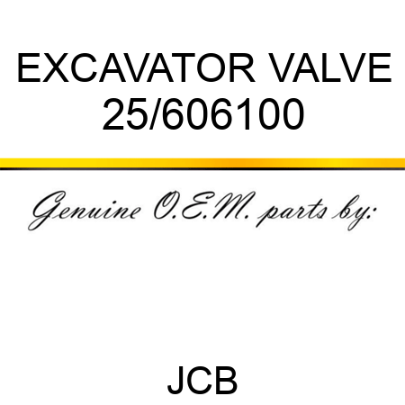 EXCAVATOR VALVE 25/606100