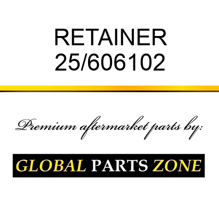 RETAINER 25/606102