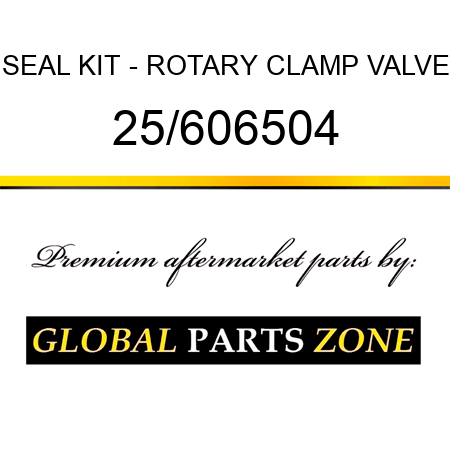 SEAL KIT - ROTARY CLAMP VALVE 25/606504