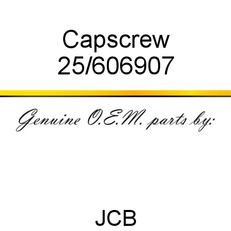 Capscrew 25/606907