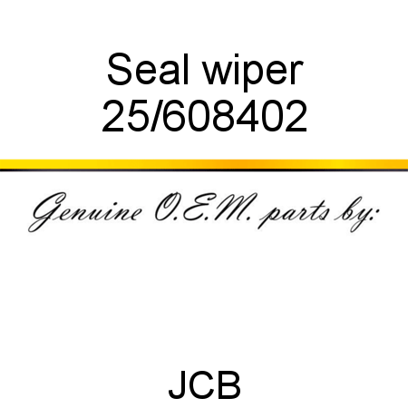 Seal, wiper 25/608402