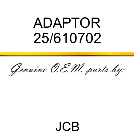 ADAPTOR 25/610702