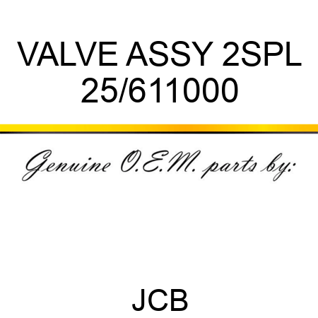 VALVE ASSY 2SPL 25/611000