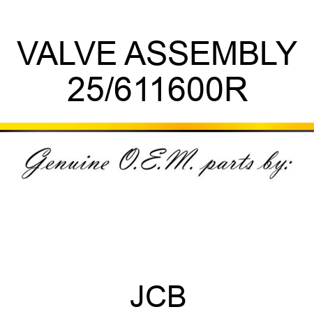 VALVE ASSEMBLY 25/611600R