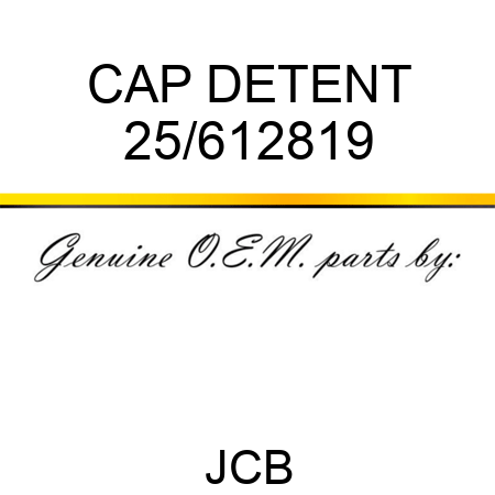 CAP DETENT 25/612819