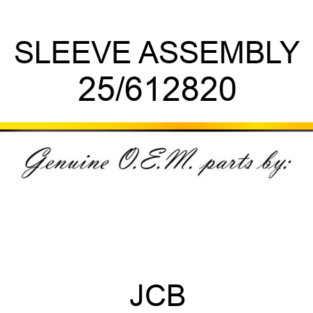 SLEEVE ASSEMBLY 25/612820