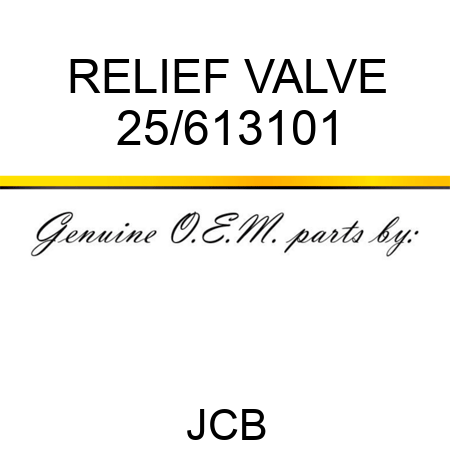 RELIEF VALVE 25/613101