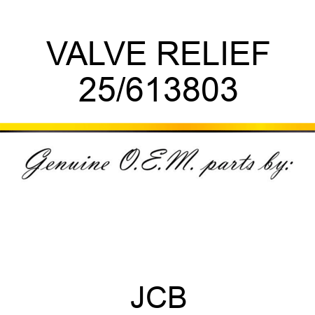 VALVE RELIEF 25/613803