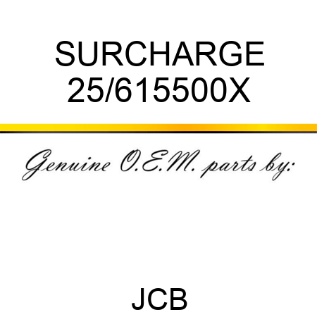 SURCHARGE 25/615500X