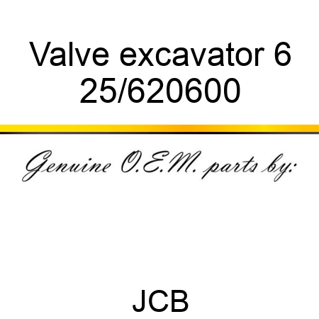 Valve excavator, 6 25/620600