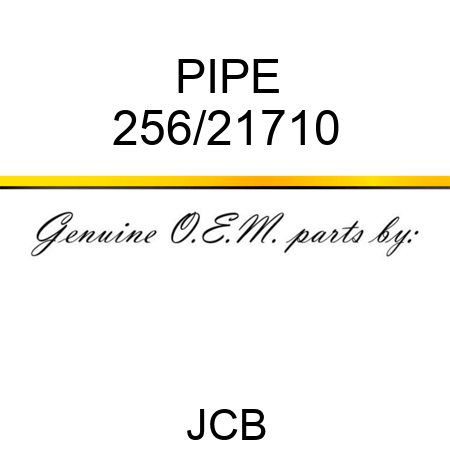 PIPE 256/21710
