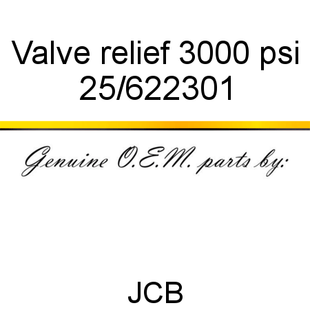 Valve, relief, 3000 psi 25/622301