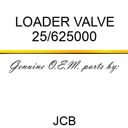 LOADER VALVE 25/625000