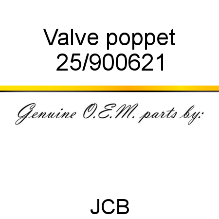 Valve, poppet 25/900621