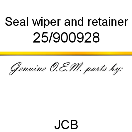 Seal, wiper, and retainer 25/900928