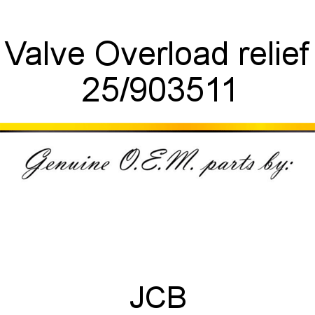 Valve, Overload relief 25/903511