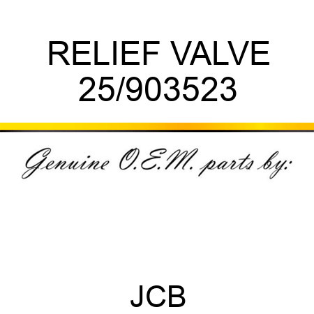 RELIEF VALVE 25/903523