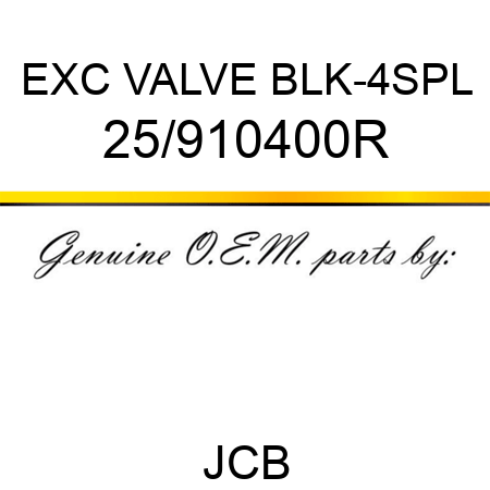 EXC VALVE BLK-4SPL 25/910400R