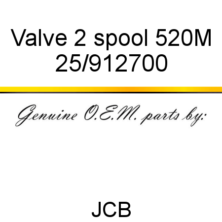 Valve, 2 spool, 520M 25/912700