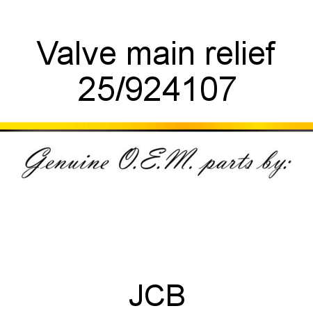 Valve, main relief 25/924107