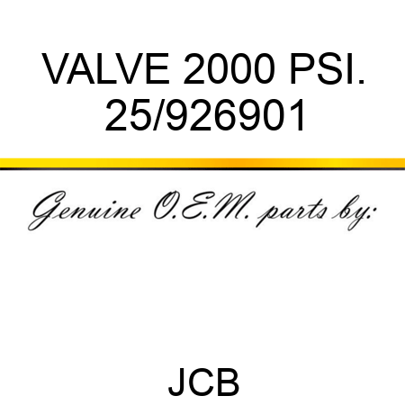 VALVE 2000 PSI. 25/926901