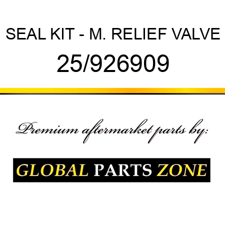 SEAL KIT - M. RELIEF VALVE 25/926909
