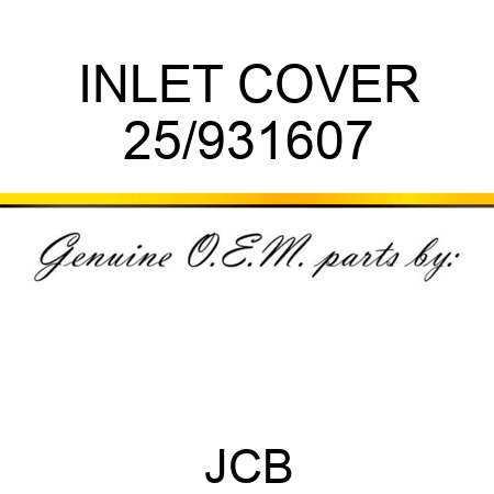 INLET COVER 25/931607