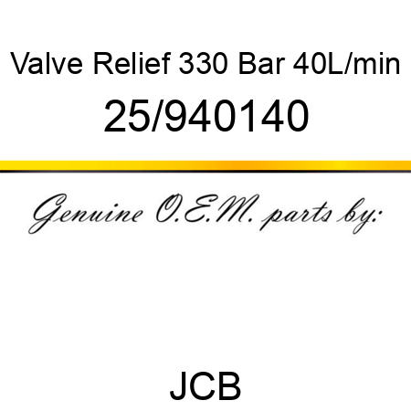 Valve, Relief, 330 Bar 40L/min 25/940140