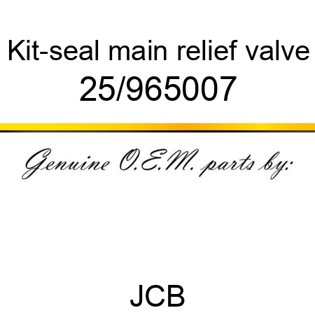 Kit-seal, main relief valve 25/965007