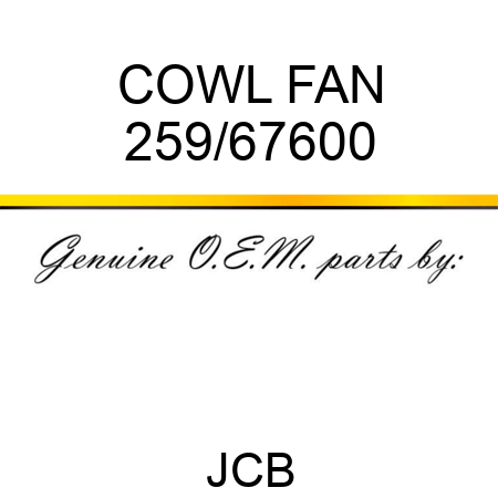 COWL FAN 259/67600