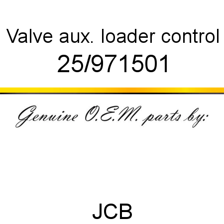 Valve, aux. loader control 25/971501