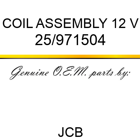 COIL ASSEMBLY 12 V 25/971504