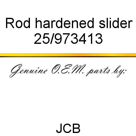 Rod, hardened slider 25/973413