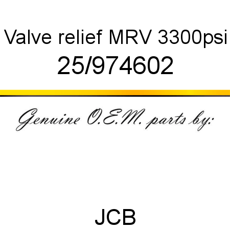 Valve, relief MRV, 3300psi 25/974602