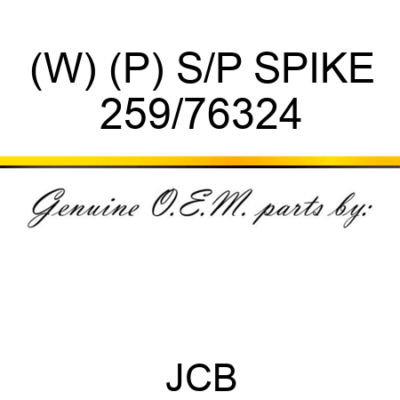 (W) (P) S/P SPIKE 259/76324