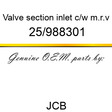 Valve, section, inlet, c/w m.r.v 25/988301