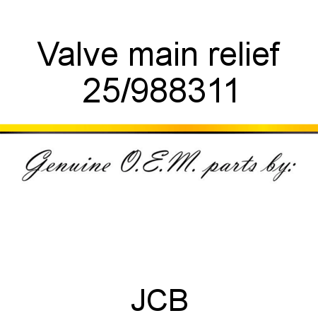 Valve, main relief 25/988311