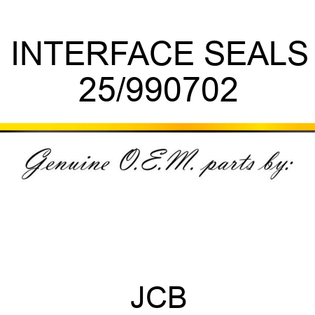 INTERFACE SEALS 25/990702