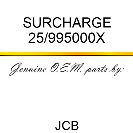 SURCHARGE 25/995000X